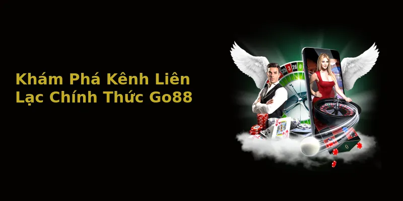 GO88 hỗ trợ rất nhiều kênh liên lạc tiện lợi